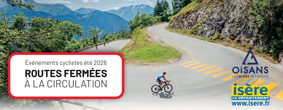 Routes ferm&eacute;es &eacute;t&eacute; 2026 pendant les &eacute;v&eacute;nements cyclistes &agrave; l&rsquo;Alpe d&rsquo;Huez et en Oisans